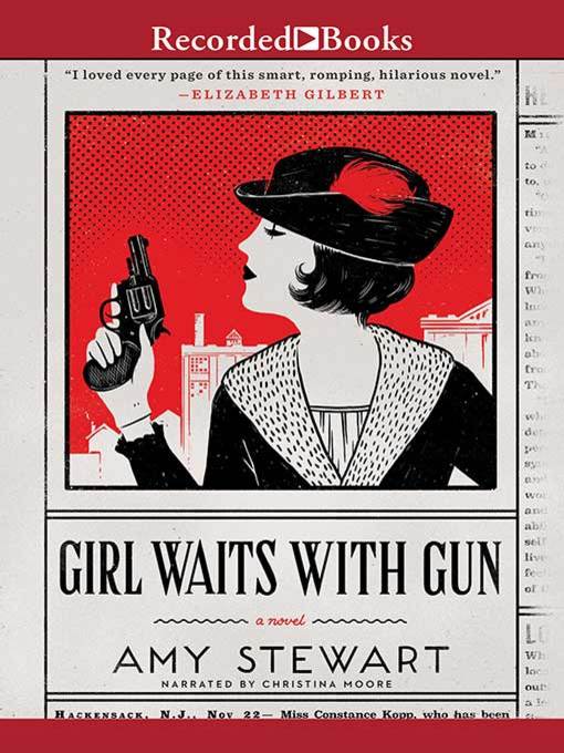 Title details for Girl Waits with Gun by Amy Stewart - Wait list